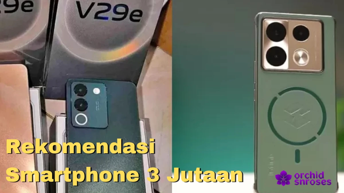 Rekomendasi Smartphone 3 Jutaan