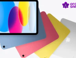Rekomendasi iPad 2025: Pilihan Terbaik Sesuai Kebutuhan