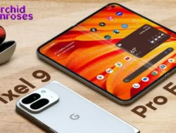 Google Pixel 9 Pro Fold: Inovasi Lipat Terbaru dari Google